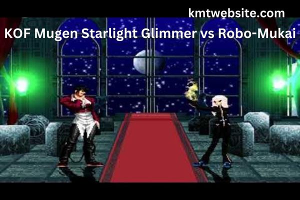 The Battle of KOF Mugen Starlight Glimmer vs Robo Mukai
